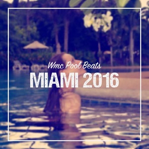 VA - Wmc Pool Beats Miami 2016 (2016)