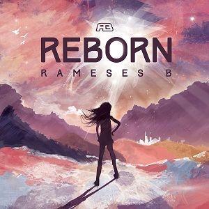 Rameses B - Reborn (FLAC)