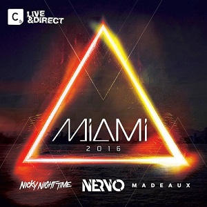 Nervo & Nicky Night Time & Madeaux  Miami (2016)