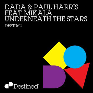 Dada & Paul Harris feat. Mikala  Underneath The Stars
