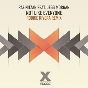 Raz Nitzan & Jess Morgan  Not Like Everyone (Robbie Rivera Remix)
