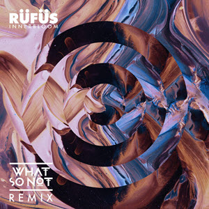 RUFUS  Innerbloom (What So Not Remix)