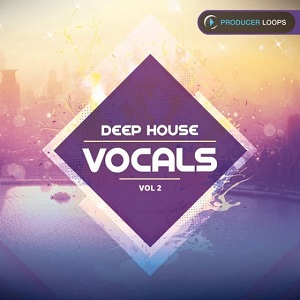 Producer Loops  Deep House Vocals Vol.2 (WAV/MIDI)