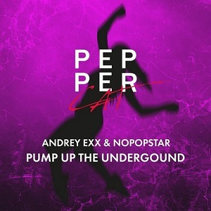 Nopopstar & Andrey Exx  Pump Up The Underground