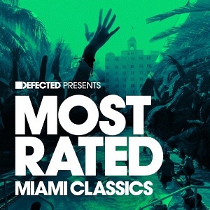 VA  Defected Presents: Most Rated Miami Classics (2016)