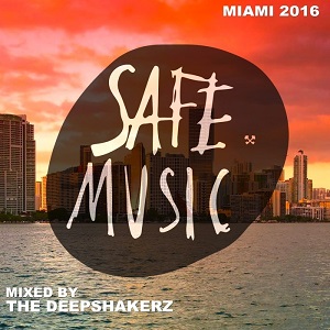 VA - Safe Miami 2016 (Mixed By The Deepshakerz)
