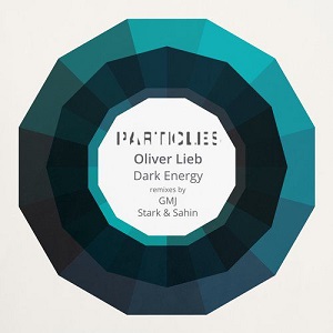 Oliver Lieb  Dark Energy (GMJ, Stark & Sahin Remixes)