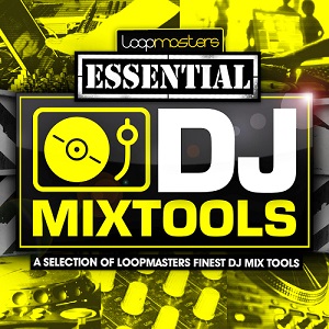 DJ Tools Essential - DJ Samples DJ Mixtools