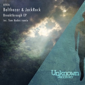 Balthazar & JackRock  Breakthrough EP