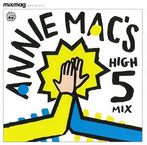 Annie Mac  Mixmag 1602  Annie Macs High 5 Mix