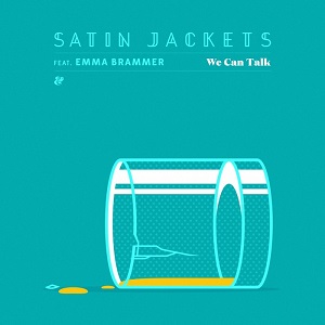 Satin Jackets feat. Emma Brammer  We Can Talk