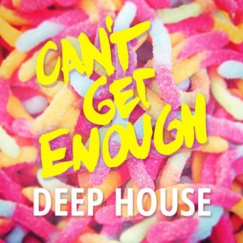 VA - Cant Get Enough Deep House