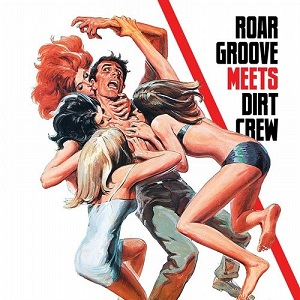 The Revenge  Roar Groove Meets Dirt Crew Recordings