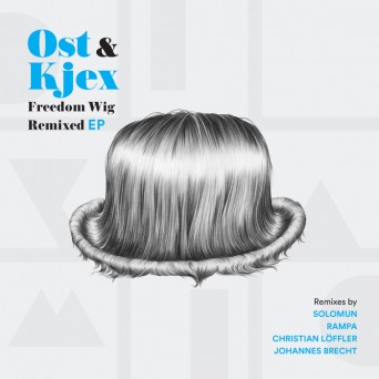 Ost & Kjex  Freedom Wig Remixed EP