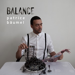Patrice B&#228;umel  Balance Presents Patrice B&#228;umel