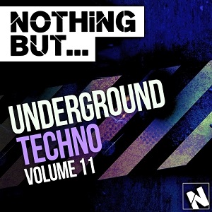 VA  Nothing But Underground Techno, Vol. 11 (2016)