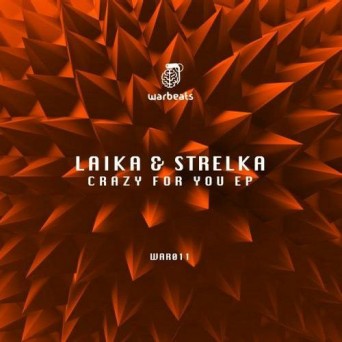 Laika & Strelka  Crazy For You EP