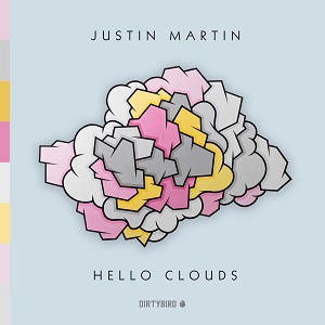 Justin Martin  Hello Clouds