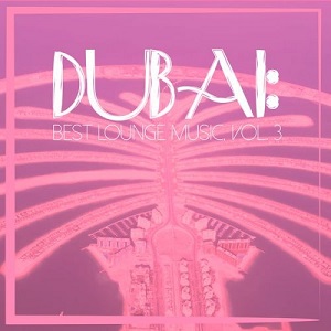 VA  Dubai Best Lounge Music, Vol. 3 (2016)