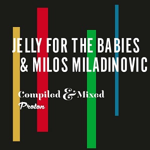 Jelly For The Babies & Milos Miladinovic (unmixed tracks)