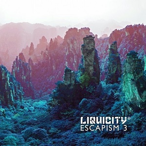 Liquicity Presents: Escapism 3