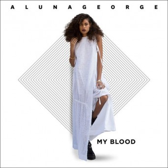 AlunaGeorge feat. ZHU  My Blood