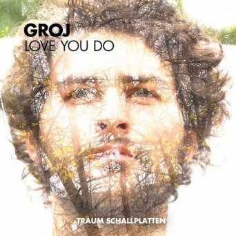 Groj  Love You Do
