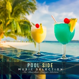VA  Pool Side Music Selection: The Brazilian Lounge Selection (2016)