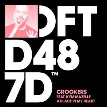 Crookers & Kym Mazelle  A Place In My Heart