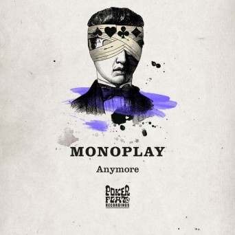 Monoplay  Anymore