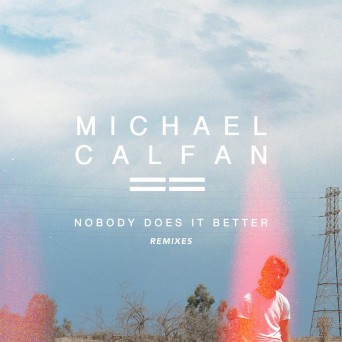 Michael Calfan  Nobody Does It Better (Remix EP)