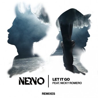 NERVO & Nicky Romero  Let It Go (Remixes)