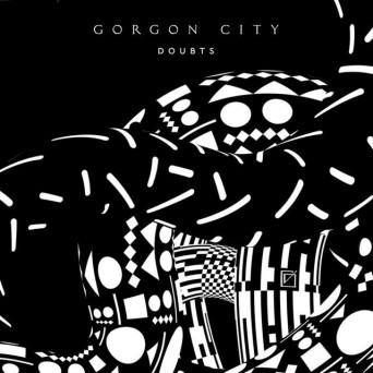Gorgon City  Doubts