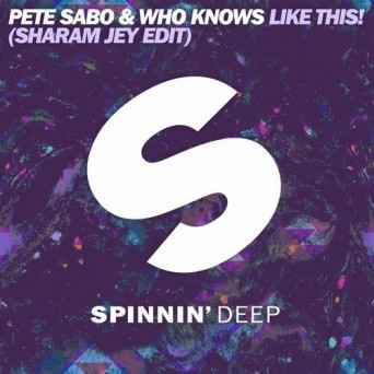 Pete Sabo & Who Knows  Like This (Sharam Jey Edit)