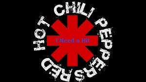 Red Hot Chili Peppers - I Need A Hit (2016)