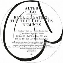 Alter Ego  Rocker / Gate 23 (Tuff City Kids remixes) 