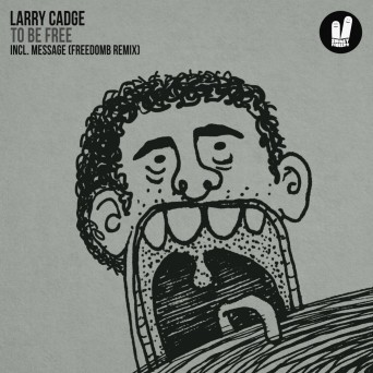 Larry Cadge  To Be Free