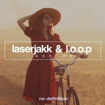 Laserjakk & L.O.O.P  Ask Me