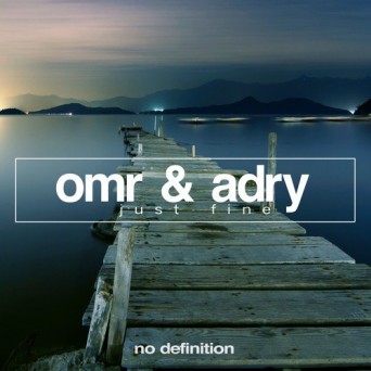 OMR & Adry  Just Fine EP