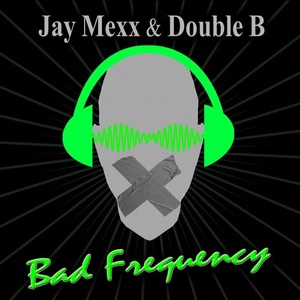 Double B, Jay Mexx - Bad Frequency wav