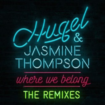 HUGEL & Jasmine Thompson  Where We Belong (The Remixes)
