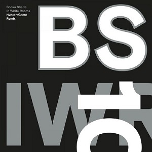 Booka Shade  In White Rooms (Hunter/Game Remix) [BFMM10D03]