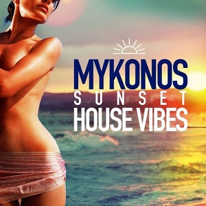 VA  Mykonos Sunset House Vibes (2016)