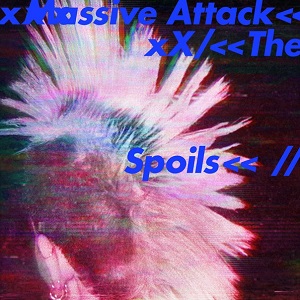 Massive Attack - Spoils [EP] (2016) 320