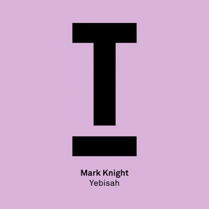 Mark Knight  Yebisah EP  2016 WAV