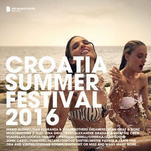 VA - Croatia Summer Festival 2016 [Big Mamas House]