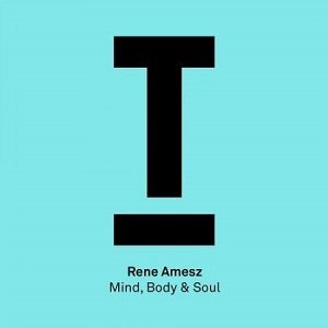 Rene Amesz - Mind, Body & Soul [Toolroom] MP3 / WAV