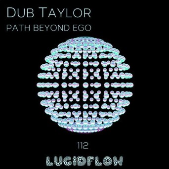 Dub Taylor  Path Beyond Ego 2016