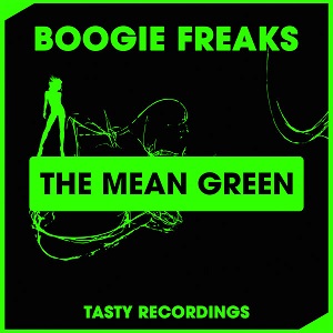 Boogie Freaks - The Mean Green