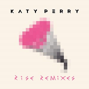 Katy Perry - Rise Remixes [EP] (2016)